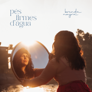 Capixaba Brenda Nayra lança seu primeiro EP “Pés Firmes D’água”